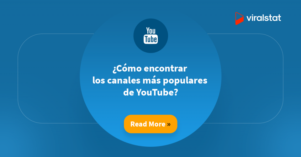 (ES) Cómo Encontrar Los Canales Más Populares De YouTube? - ViralStat