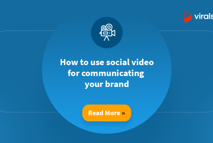 How to use social video for communicating your brand